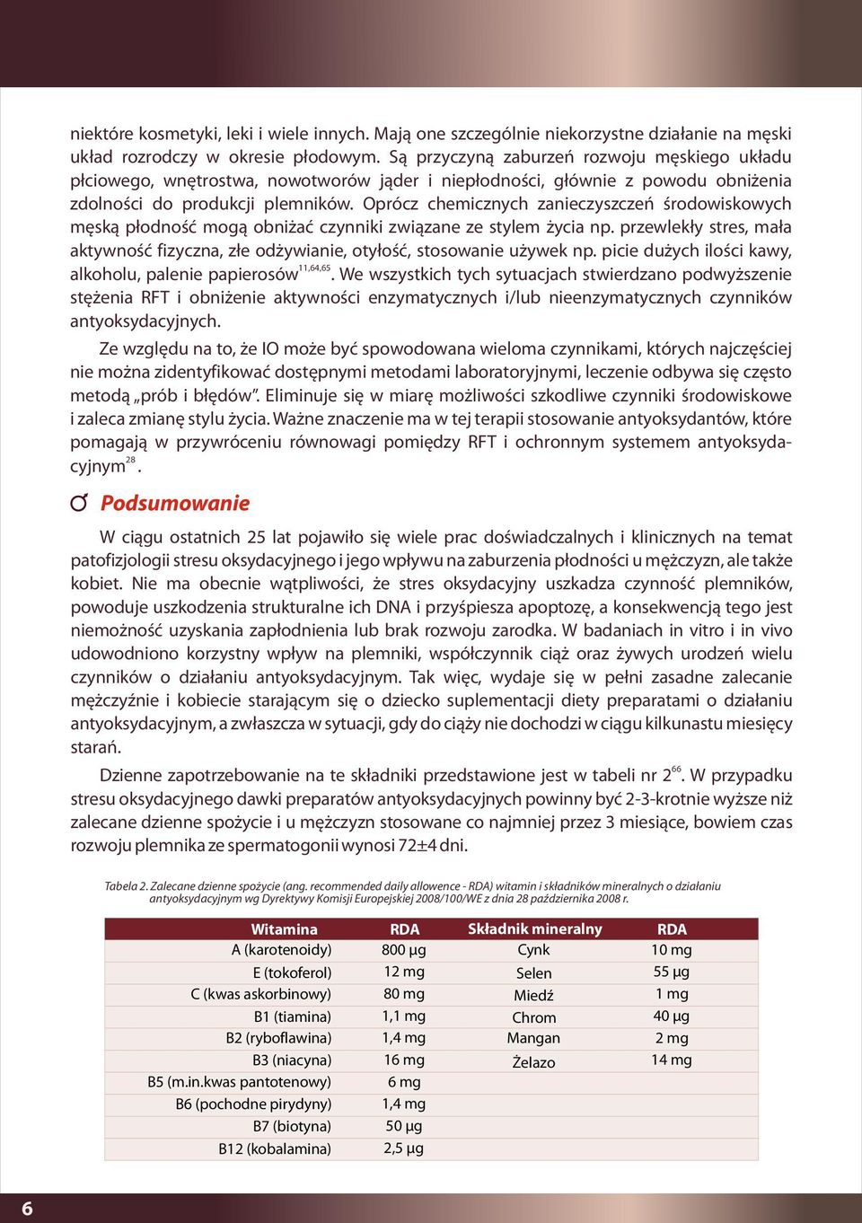 Oprócz chemicznych zanieczyszczeń środowiskowych męską płodność mogą obniżać czynniki związane ze stylem życia np.