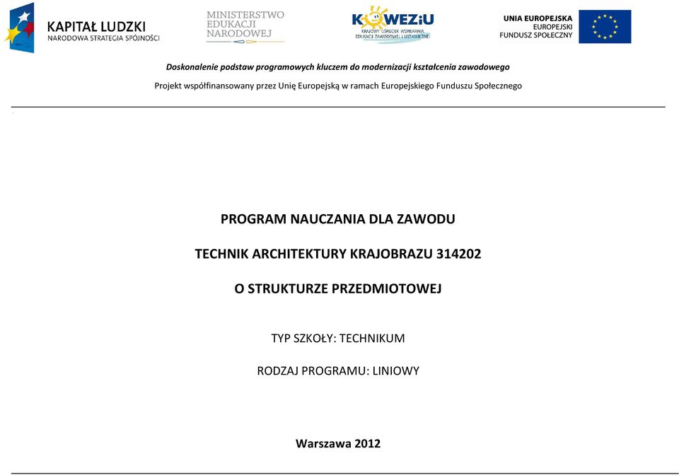 ZAWODU TECHNIK ARCHITEKTURY KRAJORAZU 314202 O STRUKTURZE