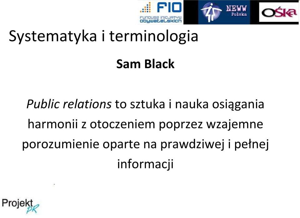 harmonii z otoczeniem poprzez wzajemne