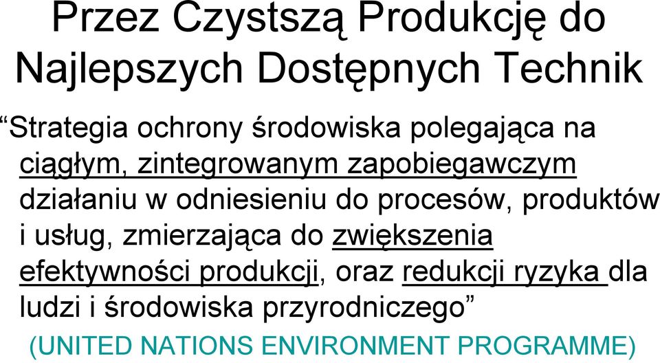 odniesieniu do procesów, produktów i usług, zmierzająca do zwiększenia efektywności