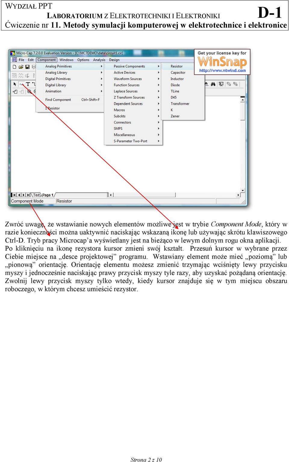 Przesuń kursor w wybrane przez Ciebie miejsce na desce projektowej programu. Wstawiany element może mieć poziomą lub pionową orientację.