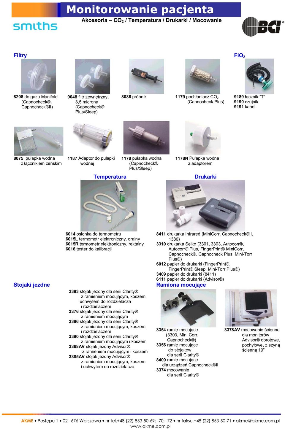 1178N Pułapka wodna z adaptorem Drukarki Stojaki jezdne 6014 osłonka do termometru 6015L termometr elektroniczny, oralny 6015R termometr elektroniczny, rektalny 6016 tester do kalibracji 3383 stojak