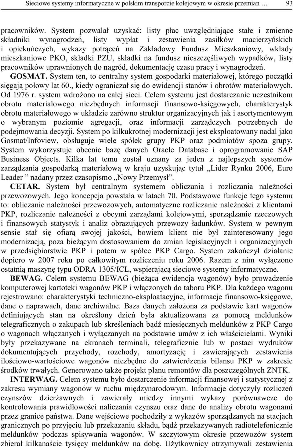 BEWAG. charakterystyki techniczno- nansowo-, dane o naprawach, dane archiwalne.