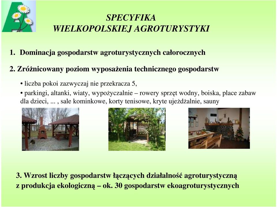 wiaty, wypoŝyczalnie rowery sprzęt wodny, boiska, place zabaw dla dzieci,.