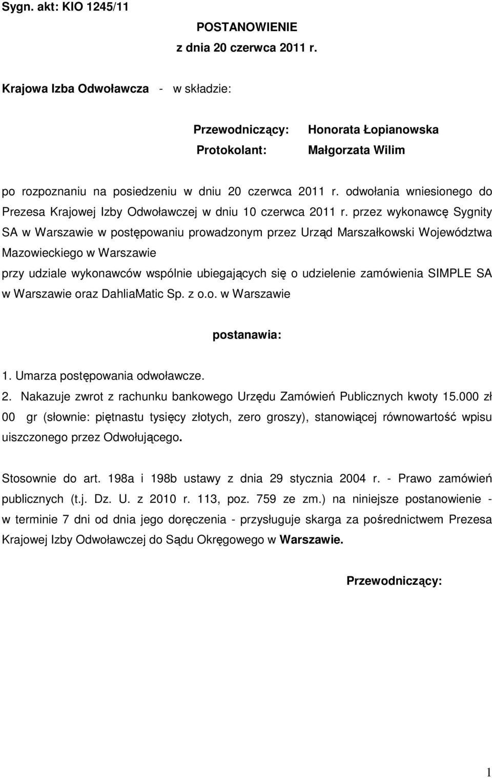 odwołania wniesionego do Prezesa Krajowej Izby Odwoławczej w dniu 10 czerwca 2011 r.