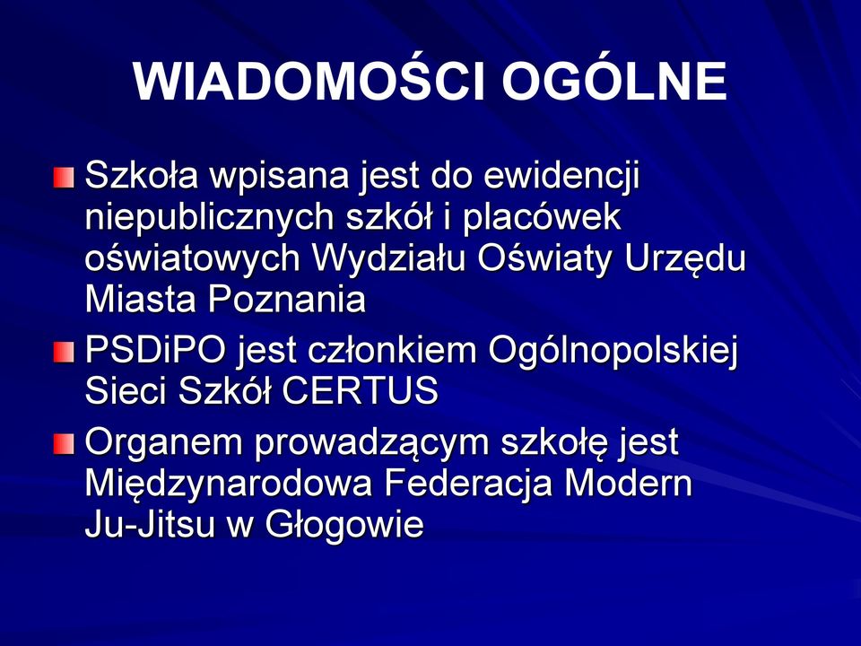 PSDiPO jest członkiem Ogólnopolskiej Sieci Szkół CERTUS Organem