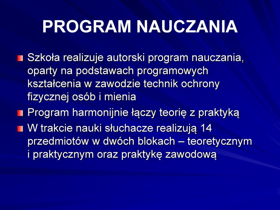 mienia Program harmonijnie łączy teorię z praktyką W trakcie nauki słuchacze