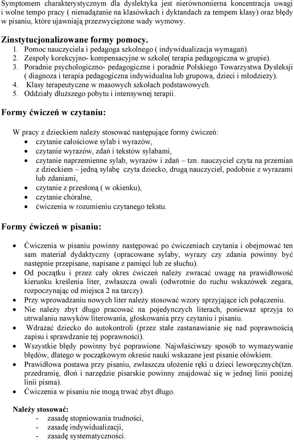 Zespoły korekcyjno- kompensacyjne w szkole( terapia pedagogiczna w grupie). 3.