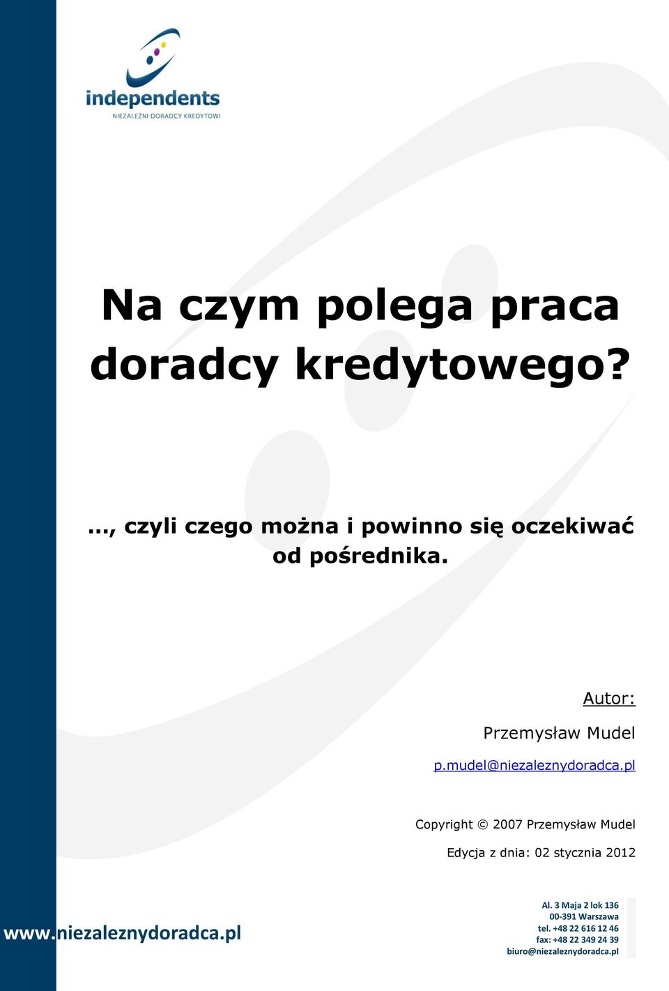 pośrednika. Autor: Przemysław Mudel p.