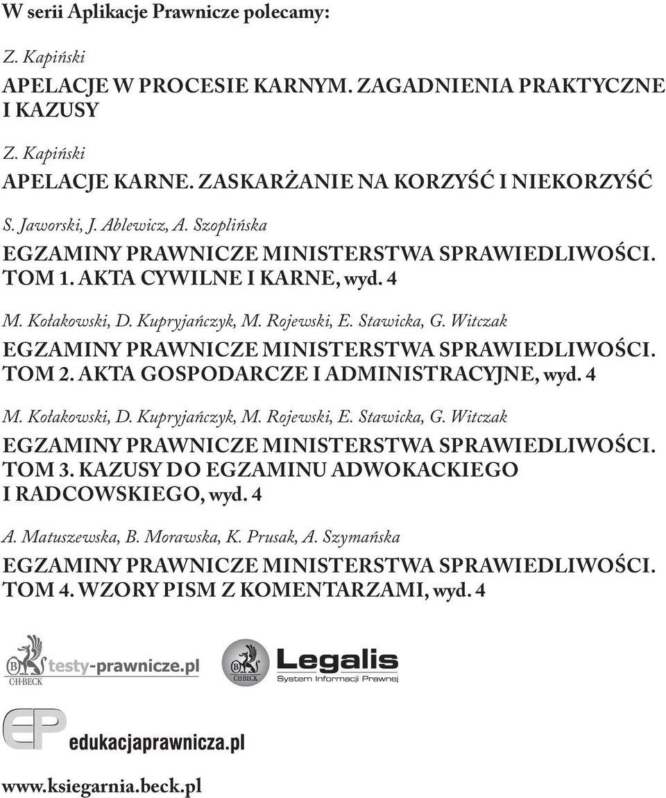 Witczak EGZAMINY PRAWNICZE MINISTERSTWA SPRAWIEDLIWOŚCI. TOM 2. AKTA GOSPODARCZE I ADMINISTRACYJNE, wyd. 4 M. Kołakowski, D. Kupryjańczyk, M. Rojewski, E. Stawicka, G.