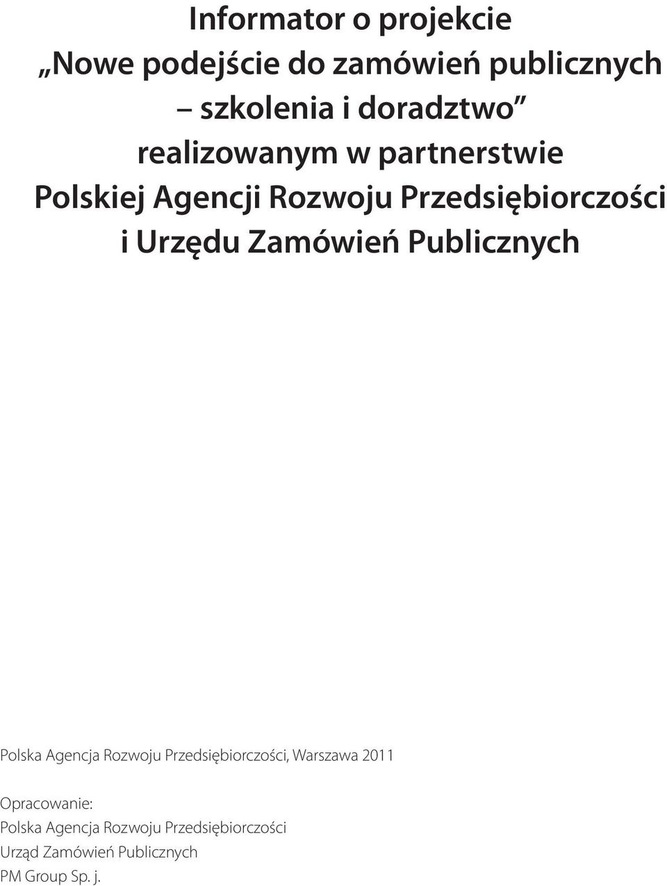 Zamówień Publicznych Polska Agencja Rozwoju Przedsiębiorczości, Warszawa 2011