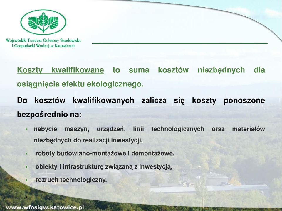 urządzeń, linii technologicznych oraz materiałów niezbędnych do realizacji inwestycji, roboty