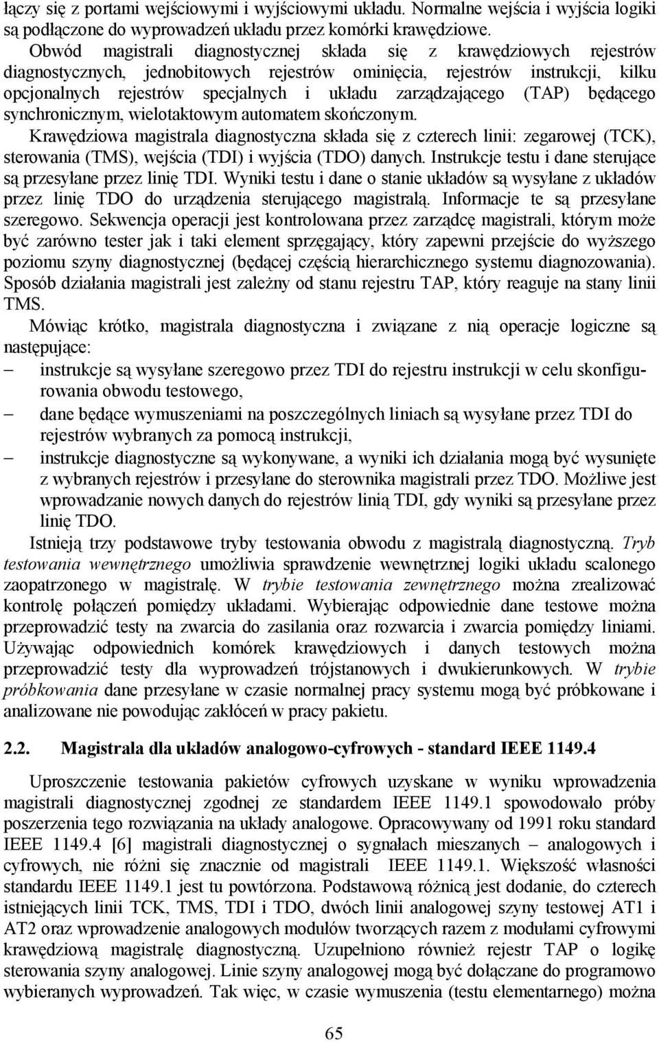 zarządzającego (TAP) będącego synchronicznym, wielotaktowym automatem skończonym.