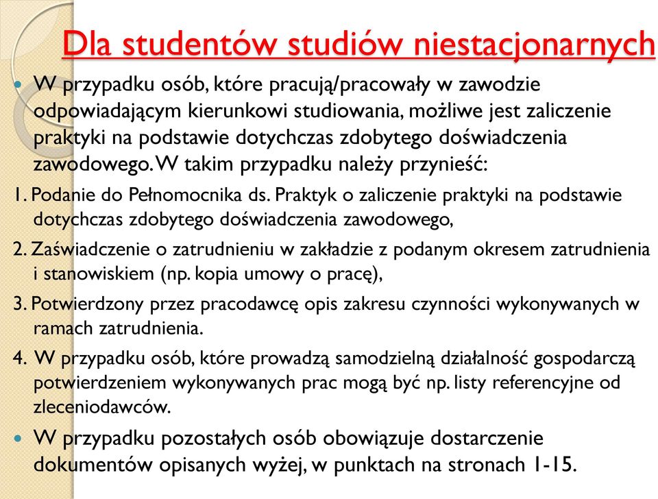Zaświadczenie o zatrudnieniu w zakładzie z podanym okresem zatrudnienia i stanowiskiem (np. kopia umowy o pracę), 3.