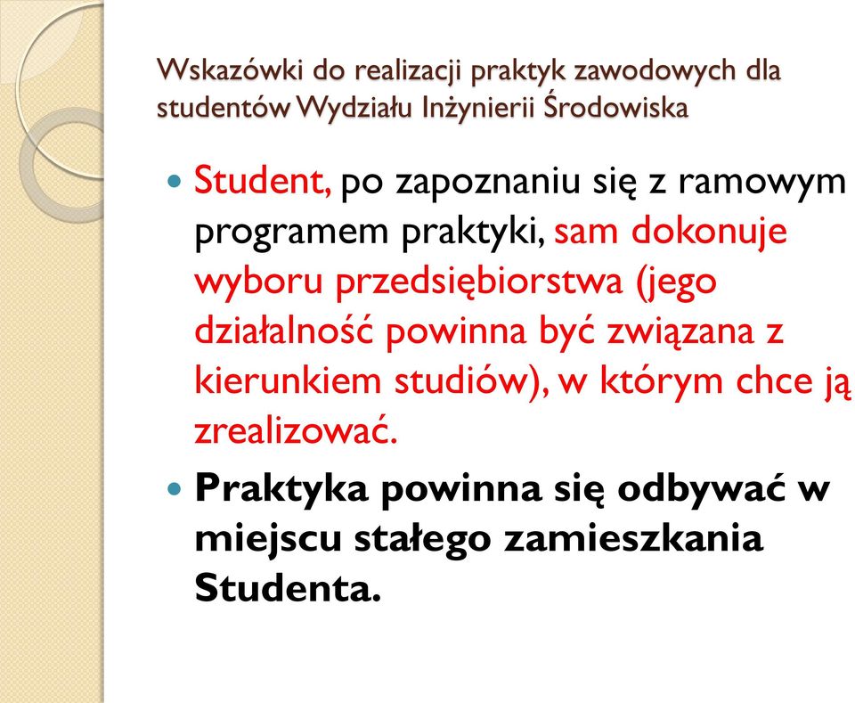 wyboru przedsiębiorstwa (jego działalność powinna być związana z kierunkiem studiów),