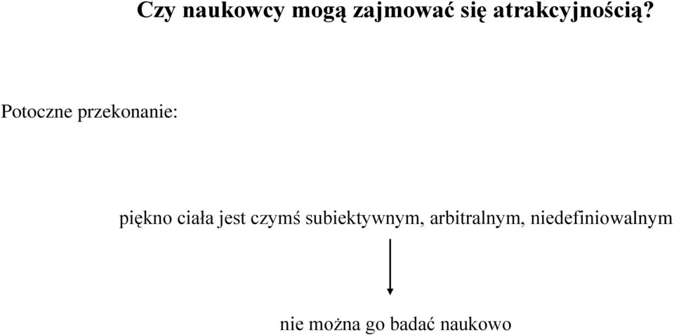 Potoczne przekonanie: piękno ciała jest