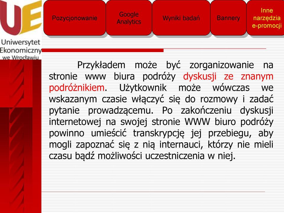 Użytkownik może wówczas we wskazanym czasie włączyć się do rozmowy i zadać pytanie prowadzącemu.