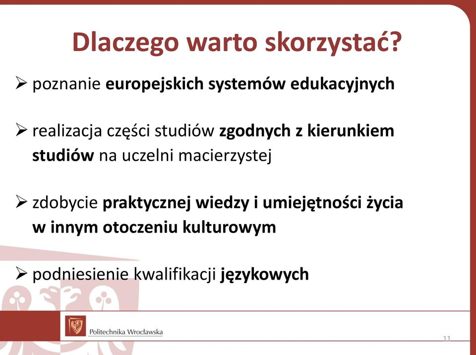 studiów zgodnych z kierunkiem studiów na uczelni macierzystej