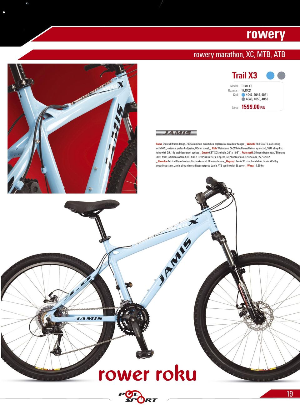 double-wall rims, eyeletted, 32H, alloy disc hubs with QR, 14g stainless steel spokes _ Opony CST XC knobbie, 26 x 1.