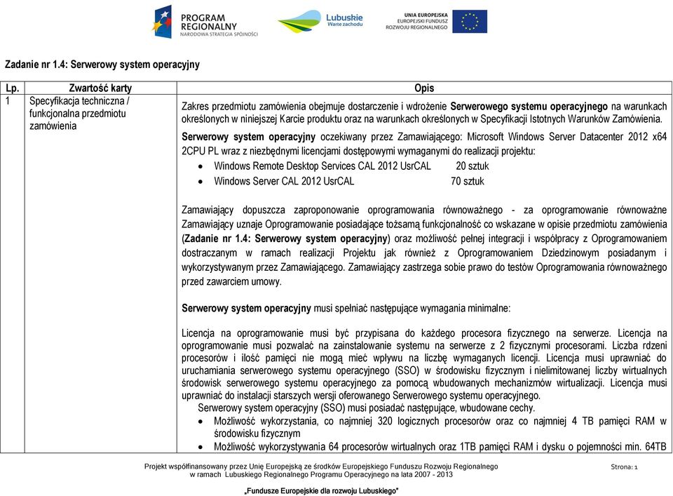 określonych w niniejszej Karcie produktu oraz na warunkach określonych w Specyfikacji Istotnych Warunków Zamówienia.