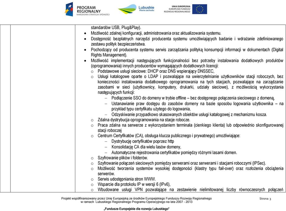 Pochodzący od producenta systemu serwis zarządzania polityką konsumpcji informacji w dokumentach (Digital Rights Management).