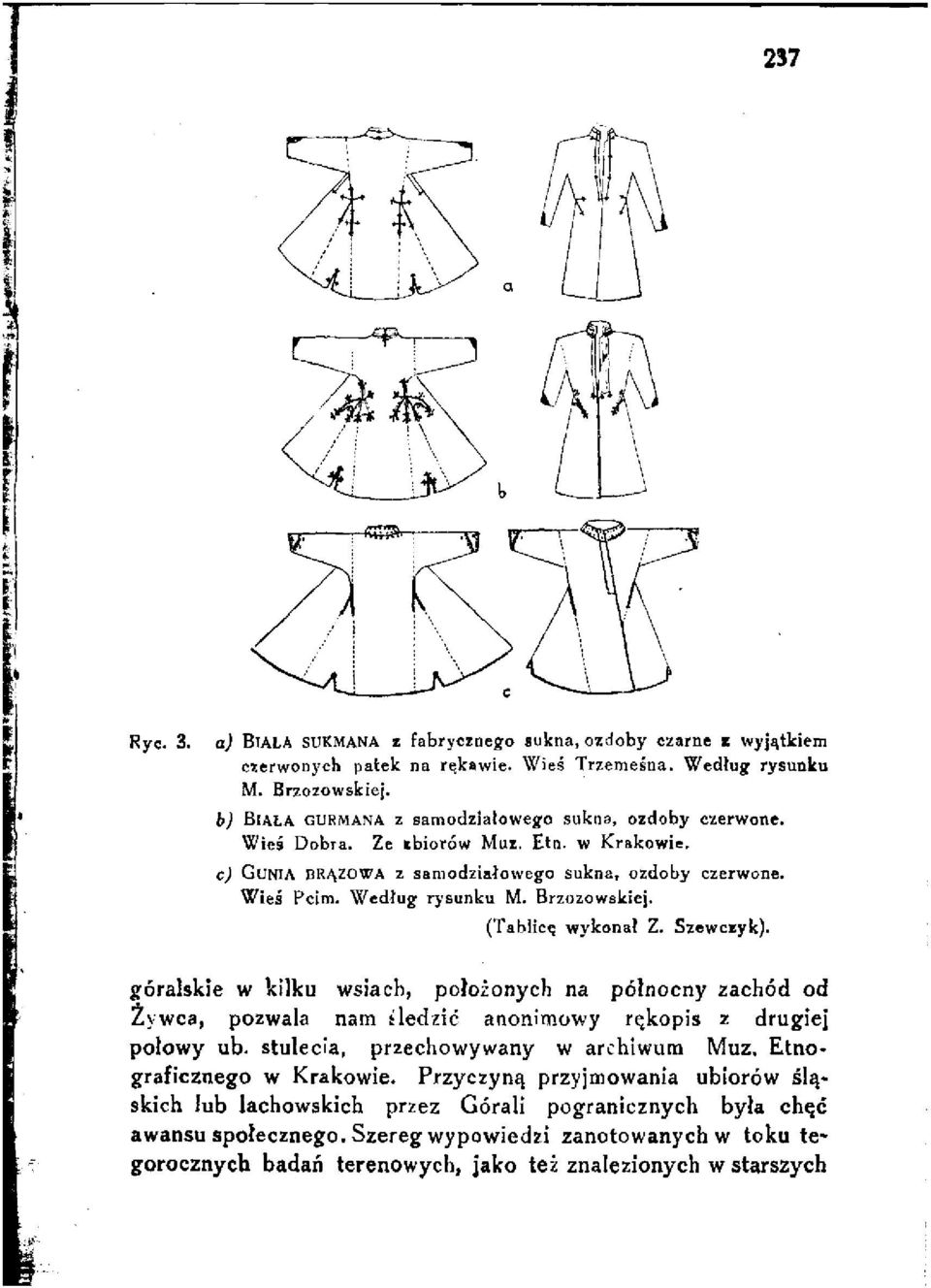 Brzozowskiej. (Tablicę wykonał Z. Szewczyk). góralskie w kilku wsiach, położonych na północny zachód od Żywca, pozwala nam śledzić anonimowy rękopis z drugiej połowy ub.