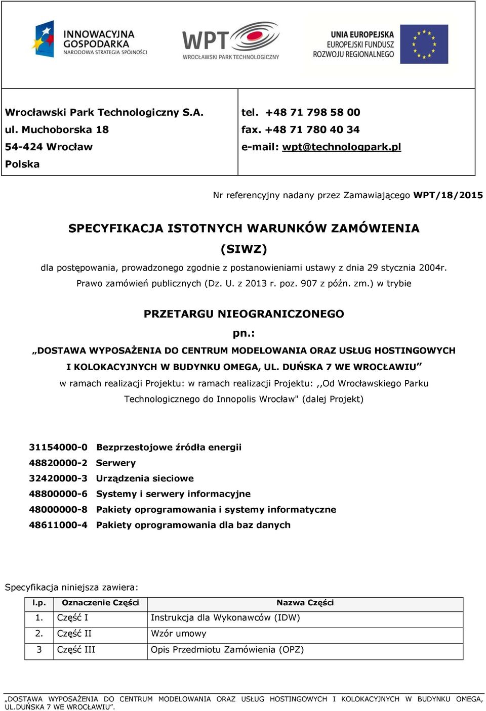 Prawo zamówień publicznych (Dz. U. z 2013 r. poz. 907 z późn. zm.) w trybie PRZETARGU NIEOGRANICZONEGO pn.