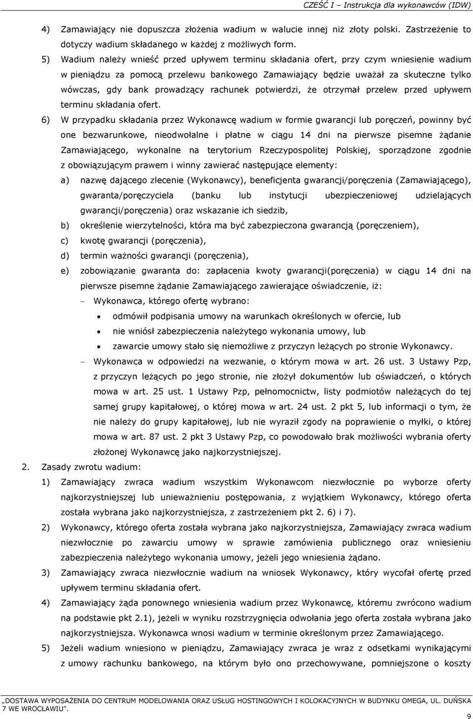 prowadzący rachunek potwierdzi, że otrzymał przelew przed upływem terminu składania ofert.