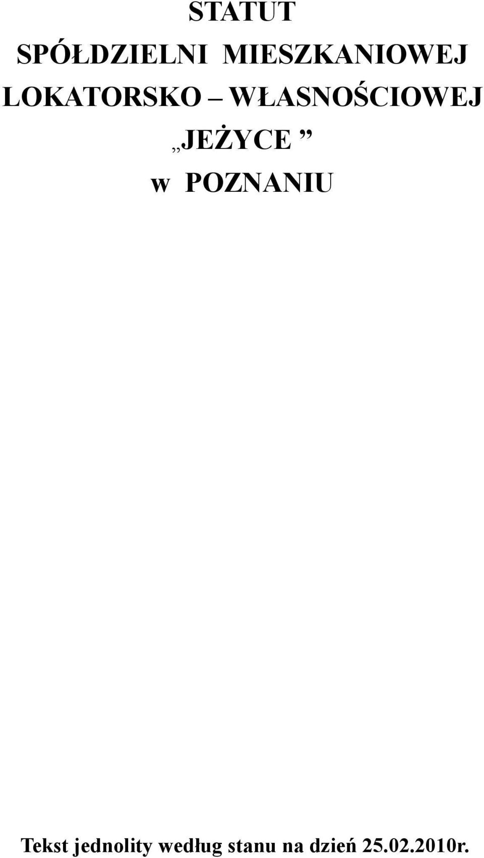 WŁASNOŚCIOWEJ JEŻYCE w POZNANIU