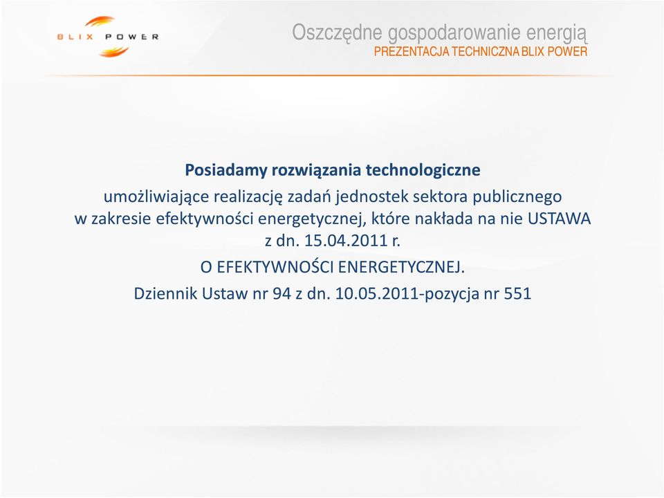 efektywności energetycznej, które nakłada na nie USTAWA z dn. 15.04.2011 r.