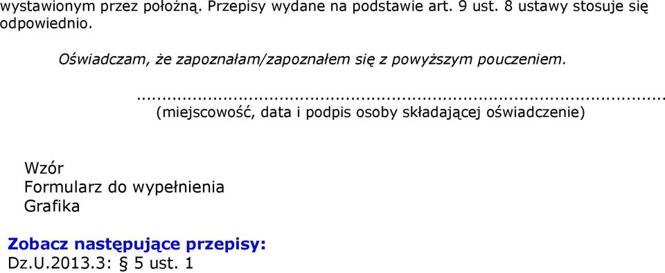 Oświadczam, że zapoznałam/zapoznałem się z powyższym pouczeniem.