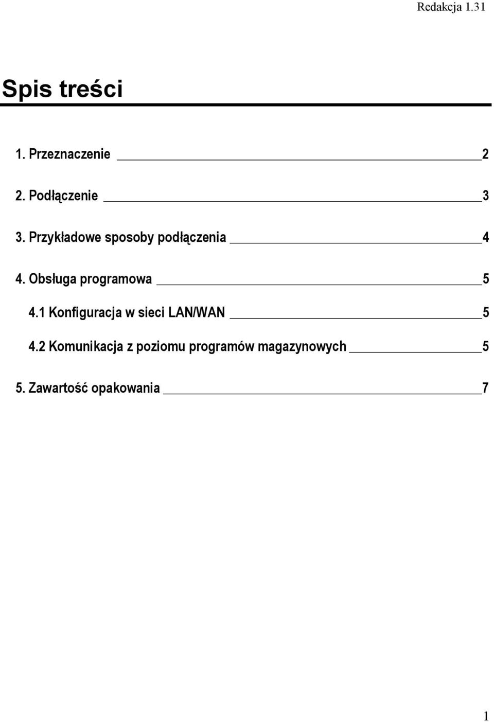 Obsługa programowa 5 4.1 Konfiguracja w sieci LAN/WAN 5 4.