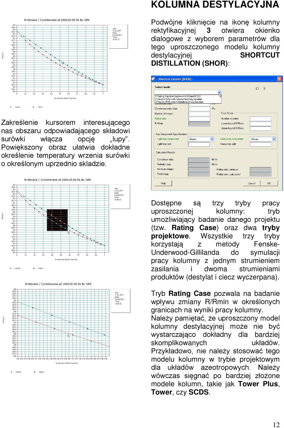 Powiększony obraz ułatwia dokładne określenie temperatury wrzenia surówki o określonym uprzednio skladzie.