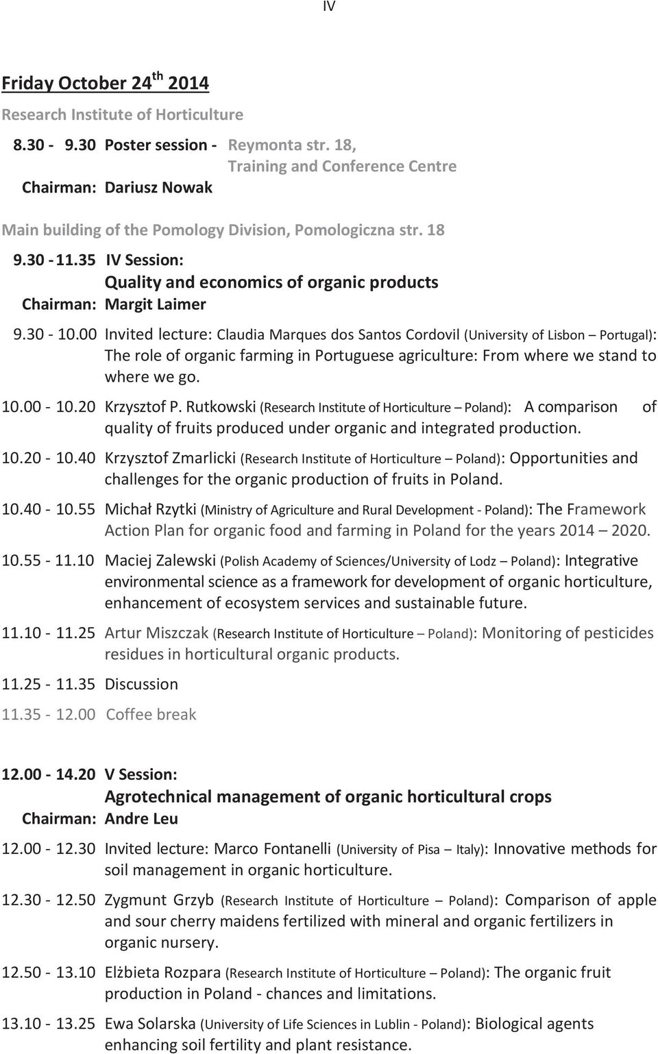 35 IV Session: Quality and economics of organic products Chairman: Margit Laimer 9.30-10.