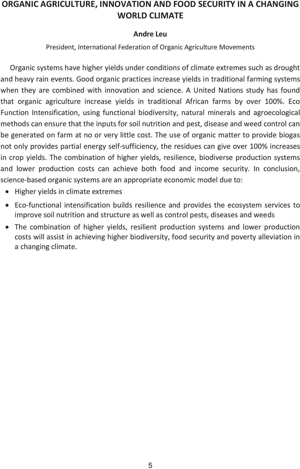 A United Nations study has found that organic agriculture increase yields in traditional African farms by over 100%.
