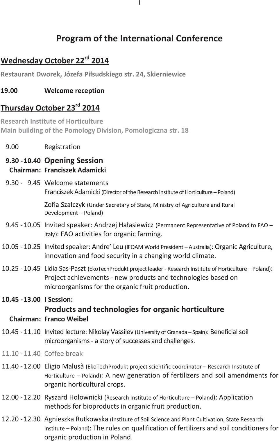 40 Opening Session Chairman: Franciszek Adamicki 9.30-9.