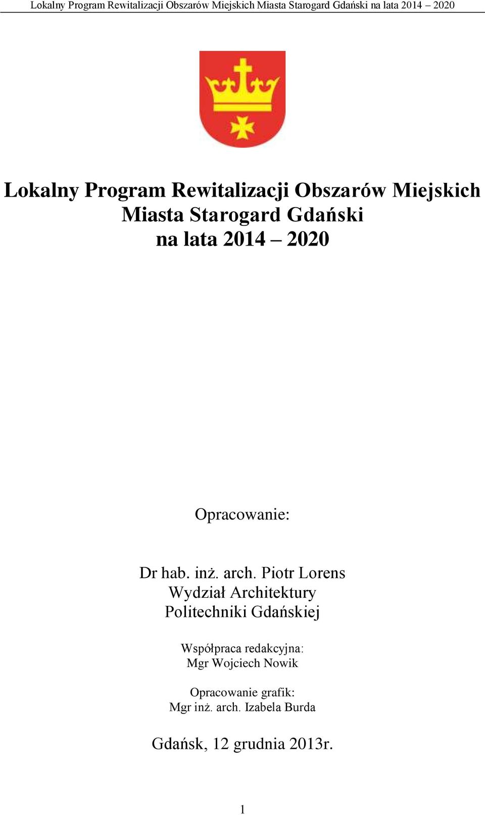 Piotr Lorens Wydział Architektury Politechniki Gdańskiej Współpraca
