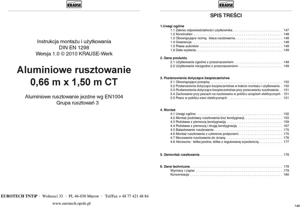 ......................... 148 1.4 Gwarancja.................................................. 148 1.5 Prawa autorskie............................................. 149 1.6 Data wydania............................................... 149 2.