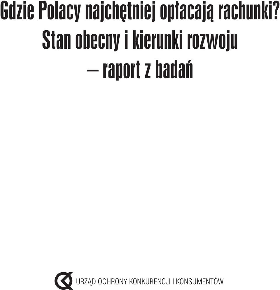 obecny i kierunki rozwoju raport z badań URZĄD OCHRONY