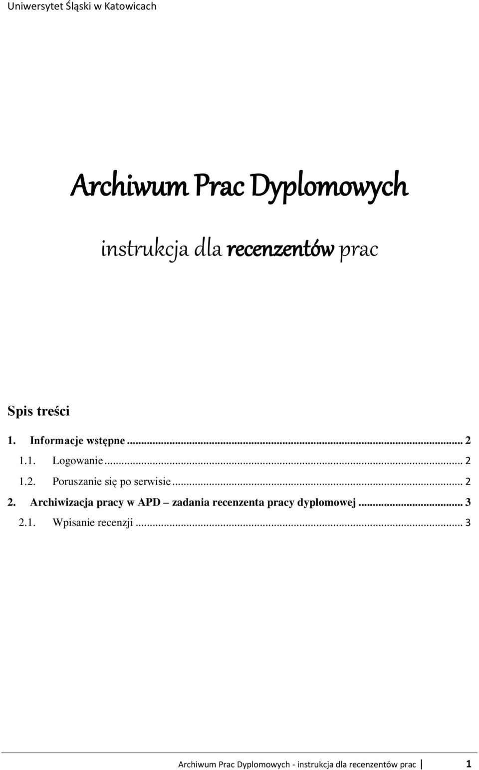 .. 2 2. Archiwizacja pracy w APD zadania recenzenta pracy dyplomowej... 3 2.1.