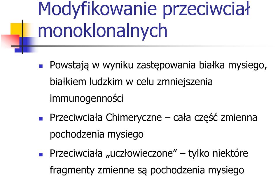 Przeciwciała Chimeryczne cała część zmienna pochodzenia mysiego