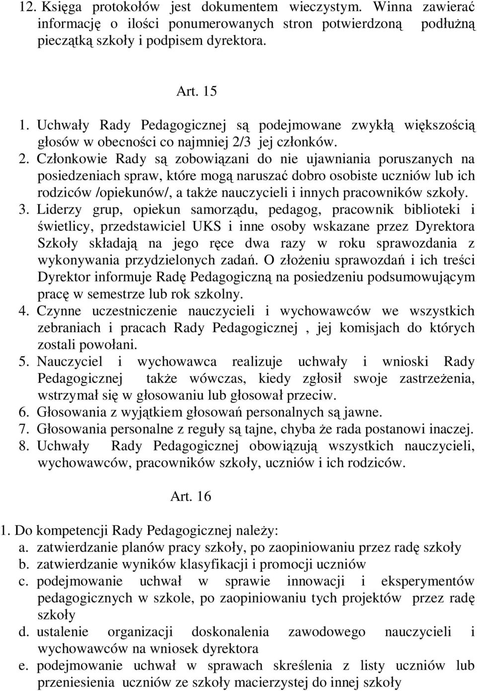 3 jej członków. 2.