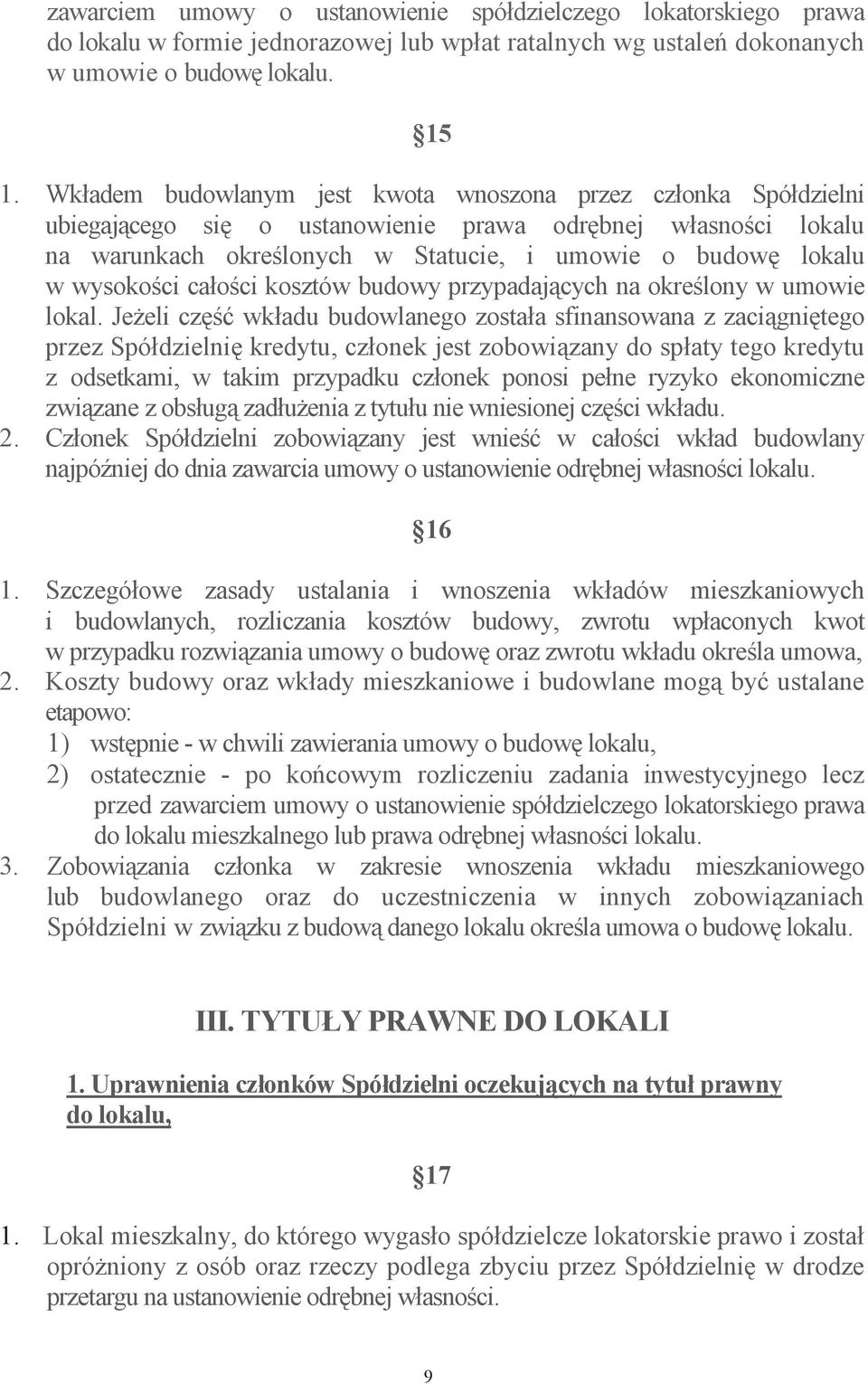 całoci kosztów budowy przypadajcych na okrelony w umowie lokal.
