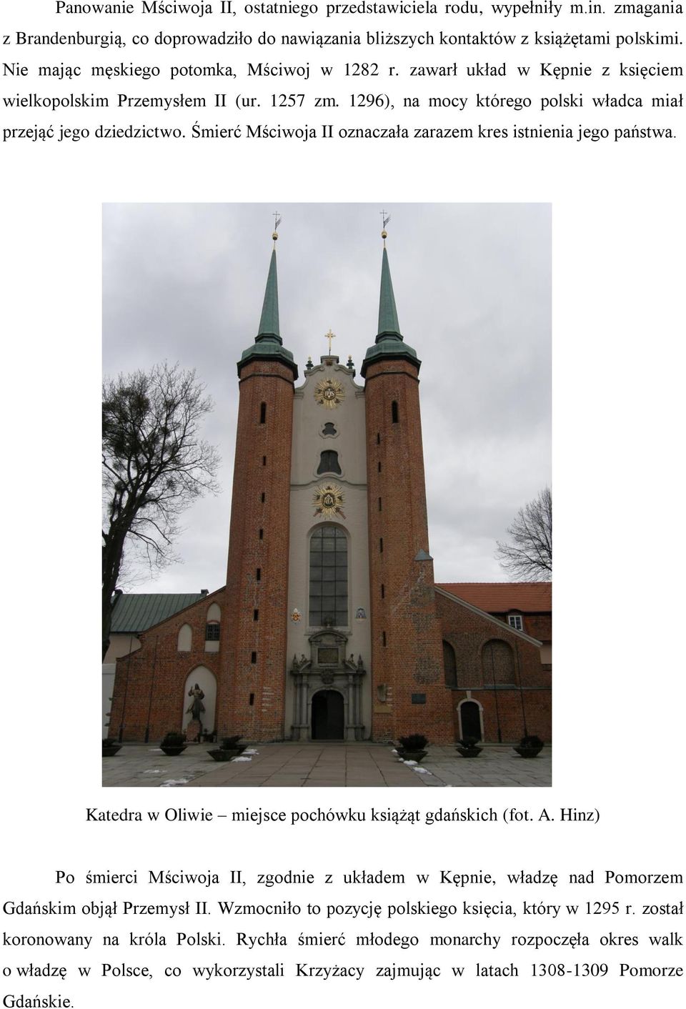 Śmierć Mściwoja II oznaczała zarazem kres istnienia jego państwa. Katedra w Oliwie miejsce pochówku książąt gdańskich (fot. A.