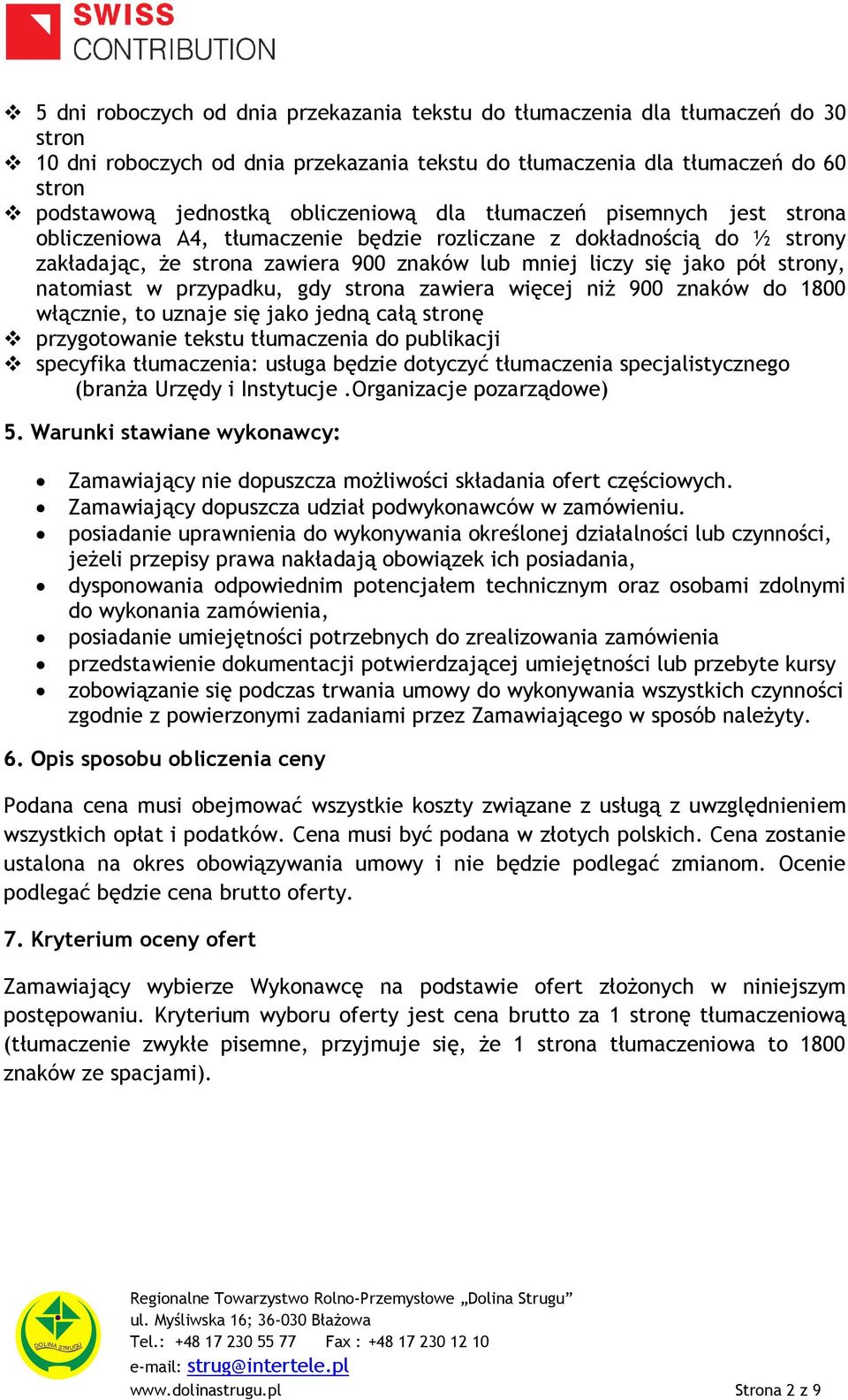 strony, natomiast w przypadku, gdy strona zawiera więcej niż 900 znaków do 1800 włącznie, to uznaje się jako jedną całą stronę przygotowanie tekstu tłumaczenia do publikacji specyfika tłumaczenia: