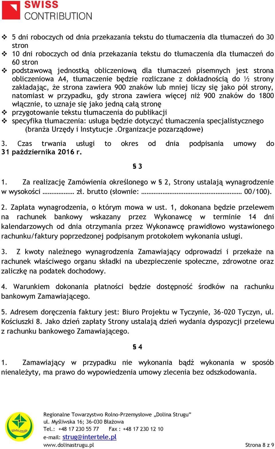 strony, natomiast w przypadku, gdy strona zawiera więcej niż 900 znaków do 1800 włącznie, to uznaje się jako jedną całą stronę przygotowanie tekstu tłumaczenia do publikacji specyfika tłumaczenia: