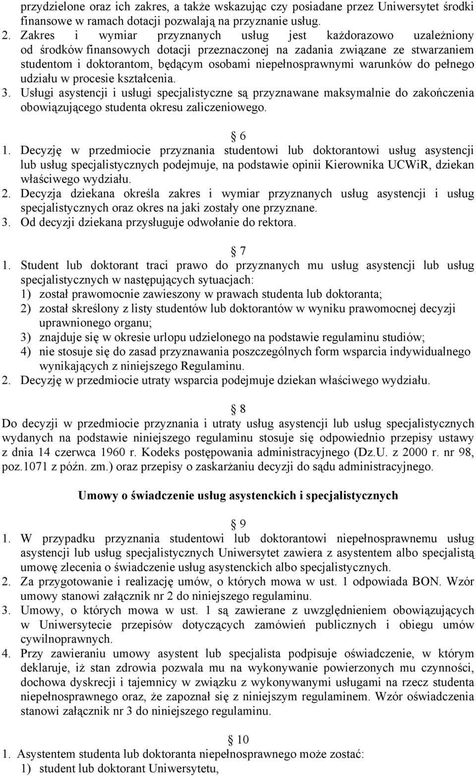 niepełnosprawnymi warunków do pełnego udziału w procesie kształcenia. 3.