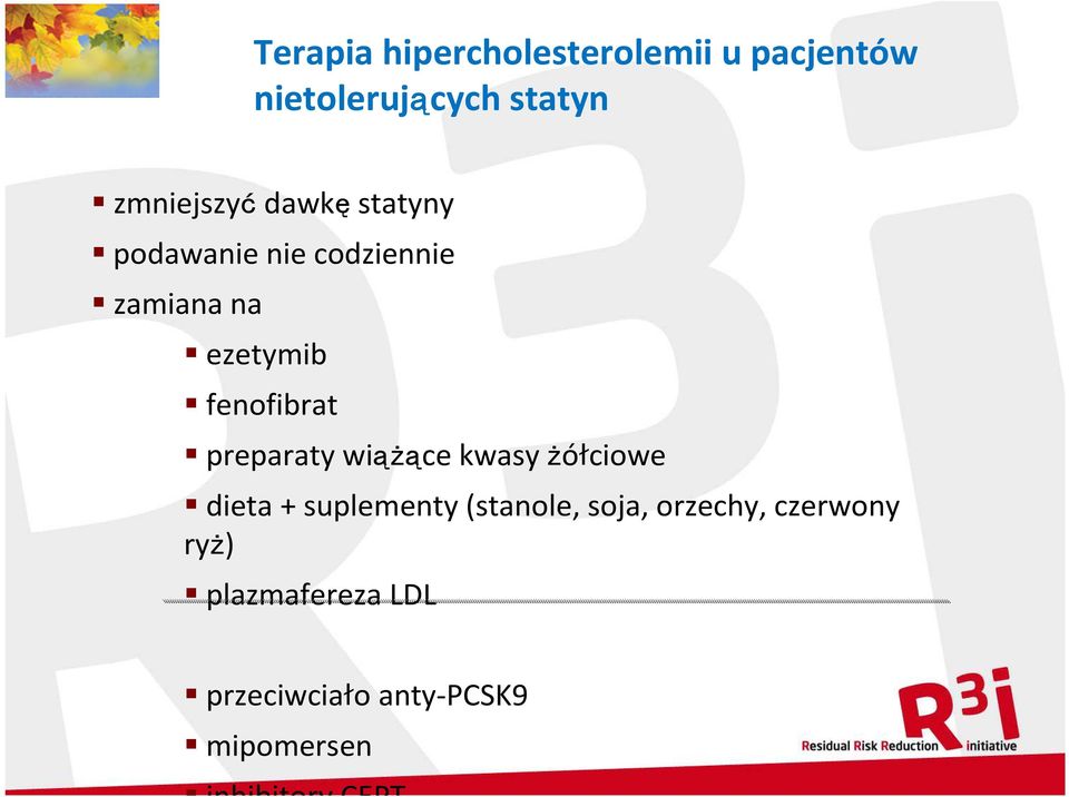 preparaty wiążące kwasy żółciowe dieta + suplementy (stanole, soja,