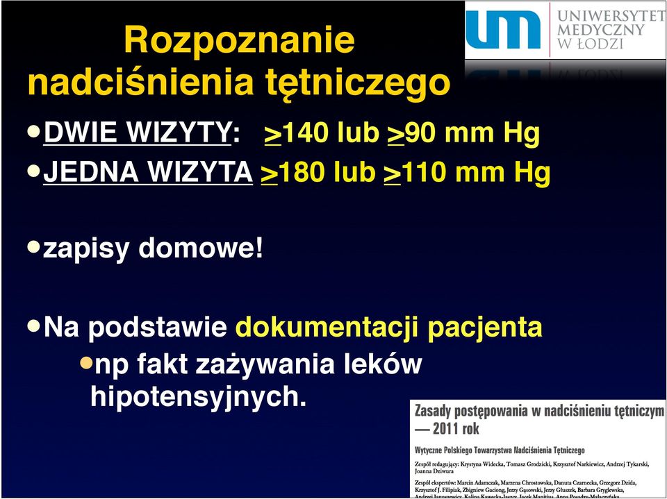 lub >110 mm Hg zapisy domowe!