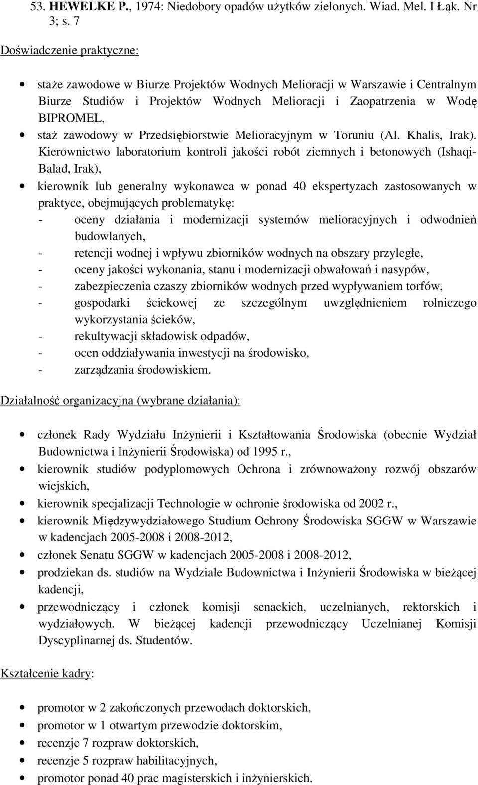 Przedsiębiorstwie Melioracyjnym w Toruniu (Al. Khalis, Irak).